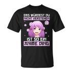 Damen Das Würdest Du Nichterstehen Ist So Ein Anime Ding Mit-Ausschnitt T-Shirt