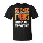 Damen Wissenschaft Weil Es Besser Ist Dinge Herauszufinden Wissenschaft Cool Mit-Ausschnitt T-Shirt