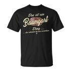 Das Ist Ein Baumgart Ding Family Baumgart S T-Shirt