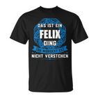 Das Ist Ein Felix Dingorname T-Shirt