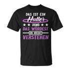 Das Ist Ein Huller Ding Das Würdest Du Nichterstand Hula T-Shirt