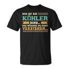 Das Ist Ein Köhler Ding T-Shirt