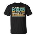 Das Ist Ein Meier Ding Das Ist Ein Meier Ding T-Shirt