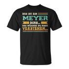 Das Ist Ein Meyer Ding Saying For Family Meyer T-Shirt