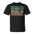 Das Ist Ein Schmitz Ding Saying Für Familie Schmitz T-Shirt