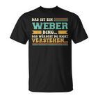 Das Ist Ein Weber Ding Saying Für Familie Weber T-Shirt