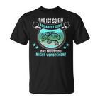 Das Ist So Ein Aquarist Ding Fischliebhaber Aquarist T-Shirt