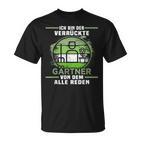 Das Ist So Ein Gärtner Ding Florist Gärtner T-Shirt