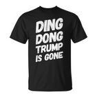 Ding Dong Trump Ist Weg T-Shirt