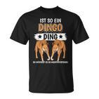 Dingos Ist So Ein Dingo  T-Shirt