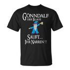 Gönndalf Der Blaue Zauberer Sauft Ihr Narren T-Shirt