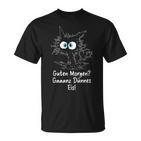 Guten Morgen Ganz Dünnes Eis Saying Job Job Cat T-Shirt