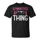 Gymnastik Ist Mein Ding Akrobatik Akrobatin Turnen T-Shirt