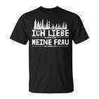 Ich Liebe Es Wenn Meine Frau Holzmachen Ich Liebe Es Wenn Meine Frau Holzmach T-Shirt