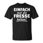 Ich Mal Die Fresse Halten Text In German T-Shirt