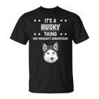 Ist So Ein Husky Ding Lustiger Spruch Huskys T-Shirt