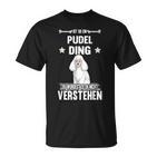 Ist So Ein Pudel Ding Hund Saying S T-Shirt