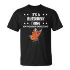 Ist So Ein Schmetterling Ding Lustiger Spruch Schmetterlinge T-Shirt