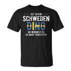 Ist So Ein Sweden Ding Sweden T-Shirt