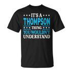 It's A Thompson Thing Family Name Last Name Thompson T-Shirt