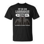 Labbi Sachen Ist So Ein Labrador Ding Schwarzer Labrador T-Shirt