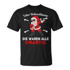 Lieber Weihnachtsmann Die Waren Alle Unartig T-Shirt