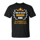 Marcus Das Ist So Ein Marcus Ding Name First Name Fun S T-Shirt