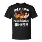 Mir Reichts Ich Geh Zu Mein Hühnern Farmer Chicken T-Shirt