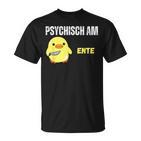 Psychisch Am Ente Lustiges T-Shirt