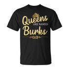 Queens Are Named Burks Geschenk Nachname Lustiges Geburtstagstreffen T-Shirt