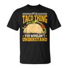 Taco Ist So Ein Taco Ding Mexiko Essen T-Shirt