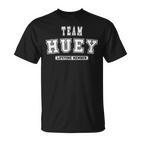 Team Huey Lifetime Member Family Last Name T-Shirt