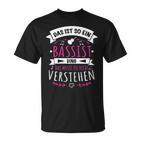 Women's Bass Double Bass Musician Das Ist So Ein Bassist Ding S T-Shirt