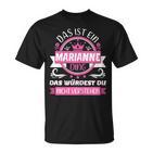 Women's Marianne Name First Name Name Day Das Ist Ein Marianne Ding T-Shirt