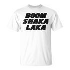 Boom Shakalaka  T-Shirt