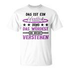 Das Ist Ein Huller Ding Das Würdest Du Nichterstehen Hula T-Shirt