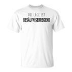 Die Lage Ist Besaffniserregend Saying Women's And T-Shirt