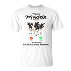 Meine Mäds Rufen An Aus Dem Weg Ich Muss Kühe Melken Cow S T-Shirt