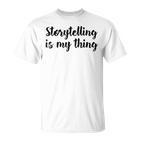 Storytelling Ist Mein Ding Story Telling Folk-Legenden T-Shirt