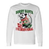 Sorry Santa I've Been Feral Opossum Possum Christmas Long Sleeve T-Shirt