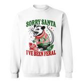 Sorry Santa I've Been Feral Opossum Possum Christmas Sweatshirt