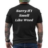 Sorry If I Smell Like Weed Sarcasm On Back Men's T-shirt Back Print