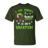 Christmas I Am Sorry The Nice Nurse Is On Vacation T-Shirt