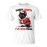 Sorry Santa I've Been Feral Black Cat Christmas T-Shirt