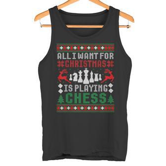 Alles Was Ich Zu Weihnachten Want Ist Schach Spielen Uglicher Christmas Jumper Tank Top - Geschenkecke