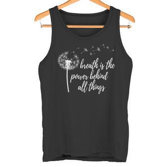 Atem Ist Die Kraft Hinter Allen Dingen Tank Top - Geschenkecke