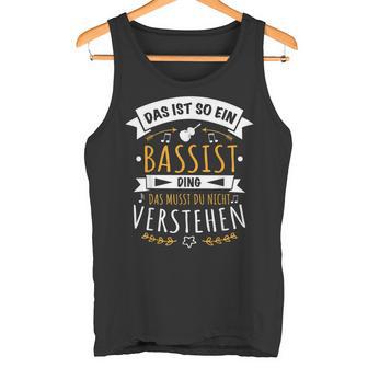 Bass Kontrabass Musician Das Ist So Ein Bassist Ding Tank Top - Geschenkecke