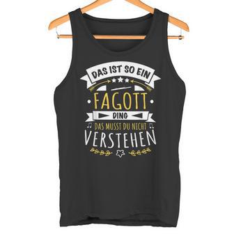 With Bassoon Bassoontist Musiker Das Ist So Ein Bassoon Ding Tank Top - Geschenkecke