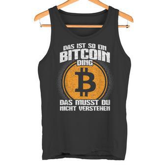 Blockchain Das Ist So Ein Bitcoin Ding Das Ist So Ein Bitcoin D S Tank Top - Geschenkecke