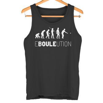 Boule Ebouleution Boccia Evolution Boulplayer Petanque Tank Top - Geschenkecke